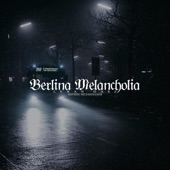 Berlina Melancholia artwork