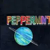 Peppermint - Single album lyrics, reviews, download