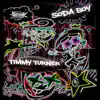 Timmy Turner (feat. Soday Boy) - Single album lyrics, reviews, download