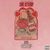 Love Ketchup album lyrics, reviews, download