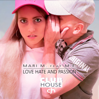 Mari M. - Love Hate and Passion (feat. MF) [Hwg Radio Edit] artwork