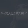 Talking In Your Sleep (feat. Daniella Mason) - Single artwork