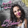 Ina Colada - Auf das Leben