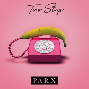 PARX - Two Step - Single - Zortam Music