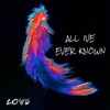 All I've Ever Known - Single