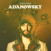 Adanowsky - You Are The One