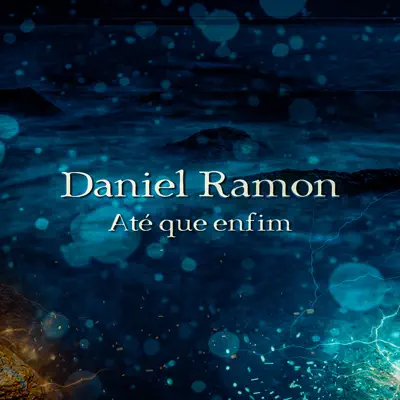 Até Que Enfim - Single - Daniel Ramon