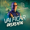 Vai Ficar Querendo - Single