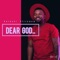 Dear God - Kelechi Africana lyrics