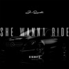 She Wanna Ride - Single, 2020