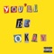 you'll be okay (feat. RIMA) - Saka lyrics