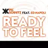 Ready to Feel (feat. Ed Napoli) - Single album lyrics, reviews, download
