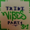 Txiki Vibes Part.1 - EP
