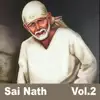 Sai Nath, Vol. 2 album lyrics, reviews, download