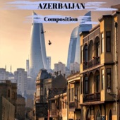 Azerbaijan Composition (feat. Rufat Hasanov , Akim Abdullayev , Elshen Gasimov , Ali Aliyev , Nazim Ahmedov & Shirzad Fataliyev) artwork