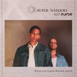 Wenn ich schon Kinder hätte - EP - Xavier Naidoo