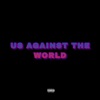 Us Against the World - Single