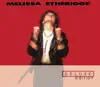 Melissa Etheridge - Deluxe Edition album lyrics, reviews, download