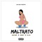 Maltrato (feat. Jaydien & Lil Jos) - Gabo Erre lyrics