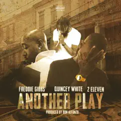 Another Play (feat. Freddie Gibbs & Quincey White) Song Lyrics