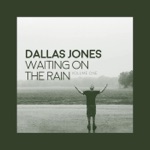 Dallas Jones - Trust Your Heart