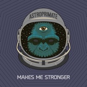 Makes Me Stronger - Single