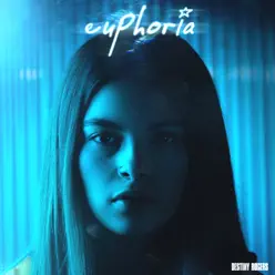 Euphoria - Single - Destiny Rogers Euphoria - Single - Destiny Rogers