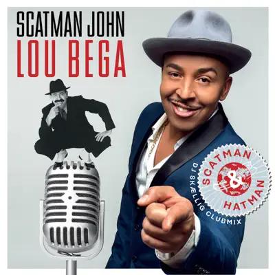 Scatman & Hatman (DJ Skaellig Clubmix) - Single - Lou Bega