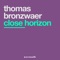 Close Horizon - Thomas Bronzwaer lyrics