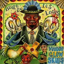 Baile De Los Locos - Voodoo Glow Skulls
