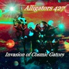 Alligators 427 (Invasion of Cosmic Gators (Streamable Edition) - EP