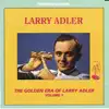 The Golden Era of Larry Adler album lyrics, reviews, download
