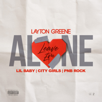 Layton Greene, Lil Baby & City Girls - Leave Em Alone (feat. PnB Rock) artwork