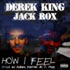 How I Feel (feat. Derek King) - Single