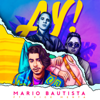 descargar mp3 de Mario Bautista AY! (feat. VICE MENTA)