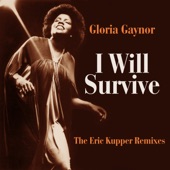 Gloria Gaynor - I Will Survive (Eric Kupper Remix Radio Edit)