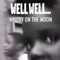 Whitey On the Moon - Well Well lyrics