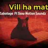 Stream & download Vill Ha Mat (feat. Slow Motion Soundz) - Single