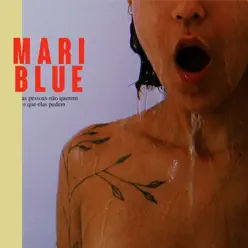 As Pessoas Não Querem o Que Elas Pedem - Single - Mari Blue As Pessoas Não Querem o Que Elas Pedem - Single - Mari Blue