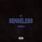 Senseless (feat. Sk1milli) - sh lyrics