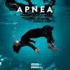 Apnea - EP album lyrics, reviews, download