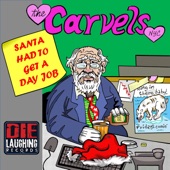 The Carvels NYC - Santa Had to Get a Day Job