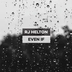 Even If - Single by RJ Helton album reviews, ratings, credits