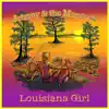 Louisiana Girl - Single album lyrics, reviews, download