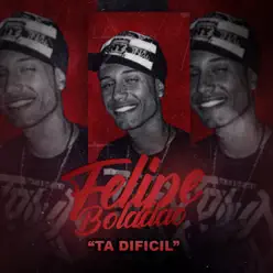 Ta Dificil (feat. DJ Will & Mendes) - Single - Mc Felipe Boladão
