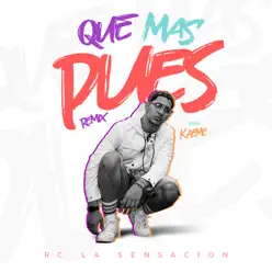 Que Mas Pues [Remix] - Single - Rc La Sensación