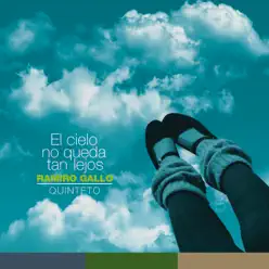 El Cielo No Queda Tan Lejos - Ramiro Gallo El Cielo No Queda Tan Lejos - Ramiro Gallo
