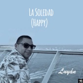 Luyán - La Soledad (Happy)