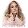 No Creo en El - Single