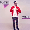 Wait (feat. 20 Dols) - Single